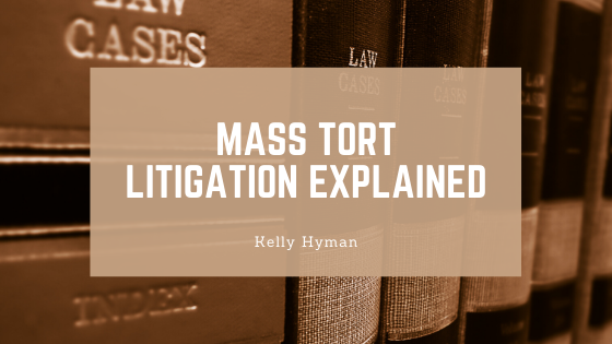 Mass Tort Litigation Explained