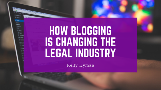 How Blogging Is Changing The Legal Industry