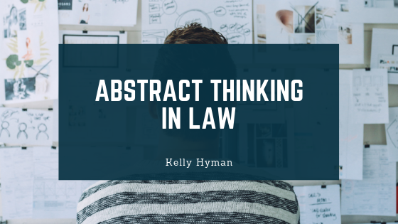 Kelly Hyman Abstract Thinking In Law