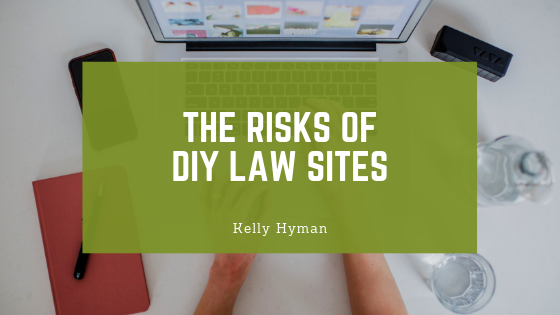 The Risks of DIY Law Sites